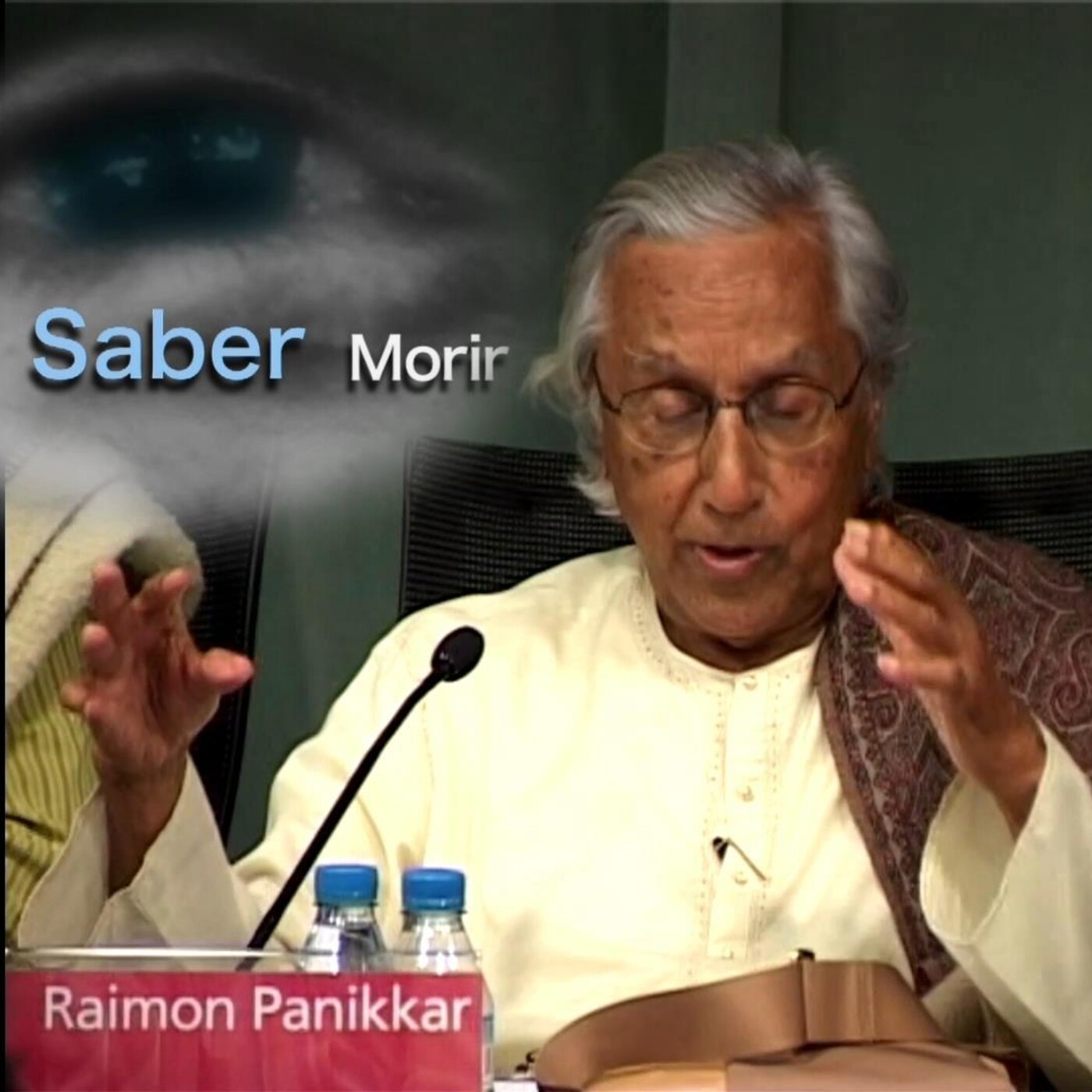 Raimon Panikkar. Presentación de las Jornadas Saber Vivir, Saber Morir