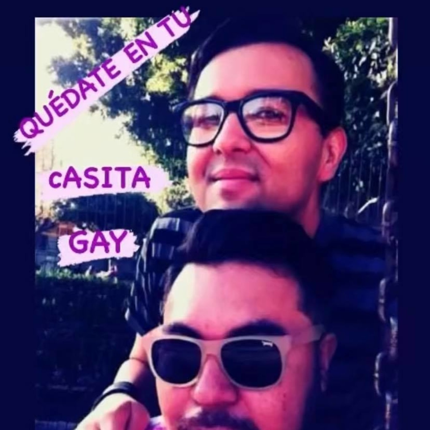 Quédate en tu casita GAY