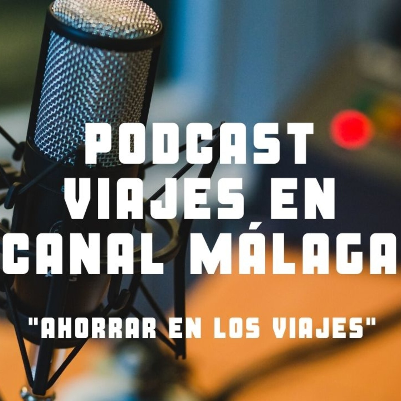 Viajar en Canal Málaga
