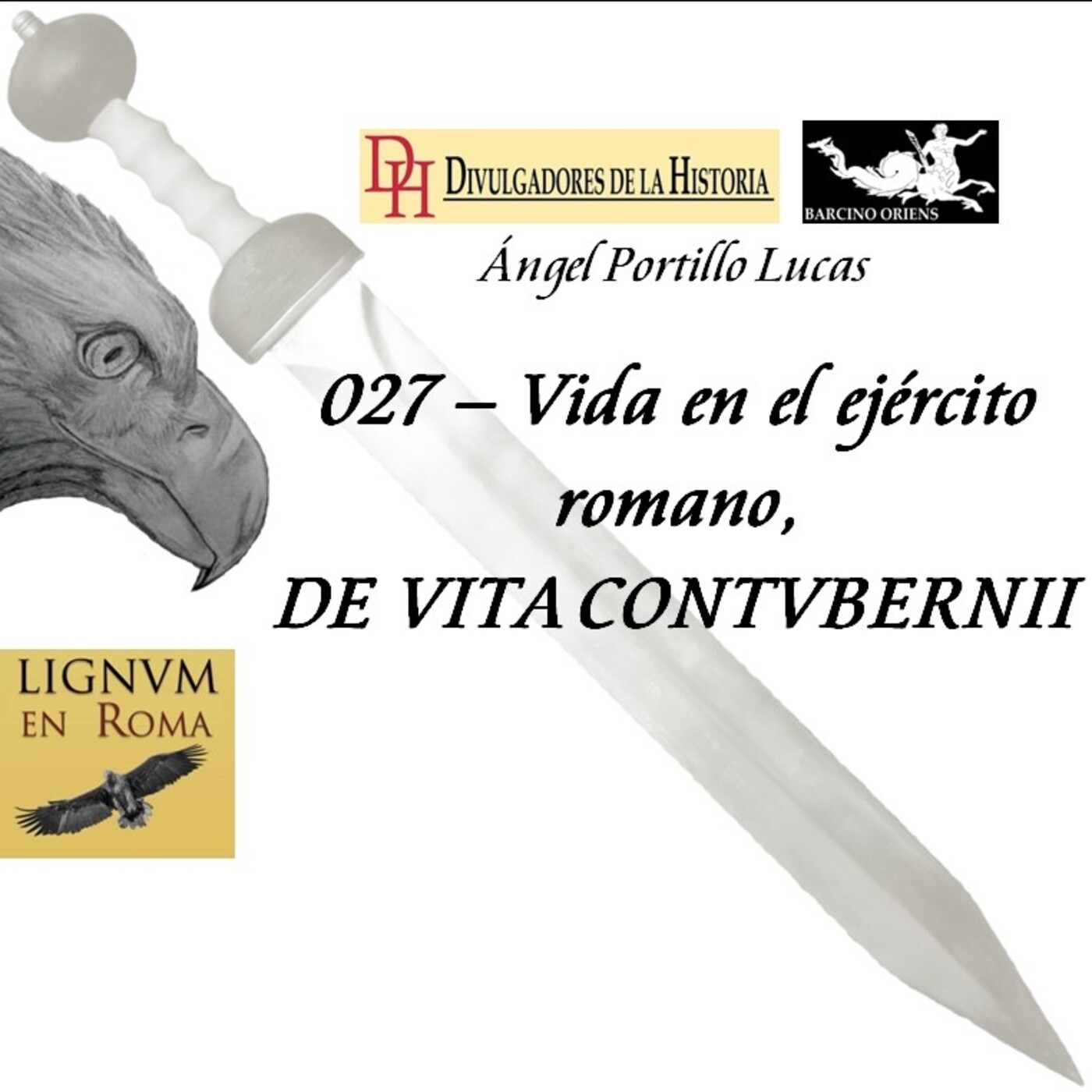 027 — Vida en el ejército romano, DE VITA CONTVBERNII episode artwork