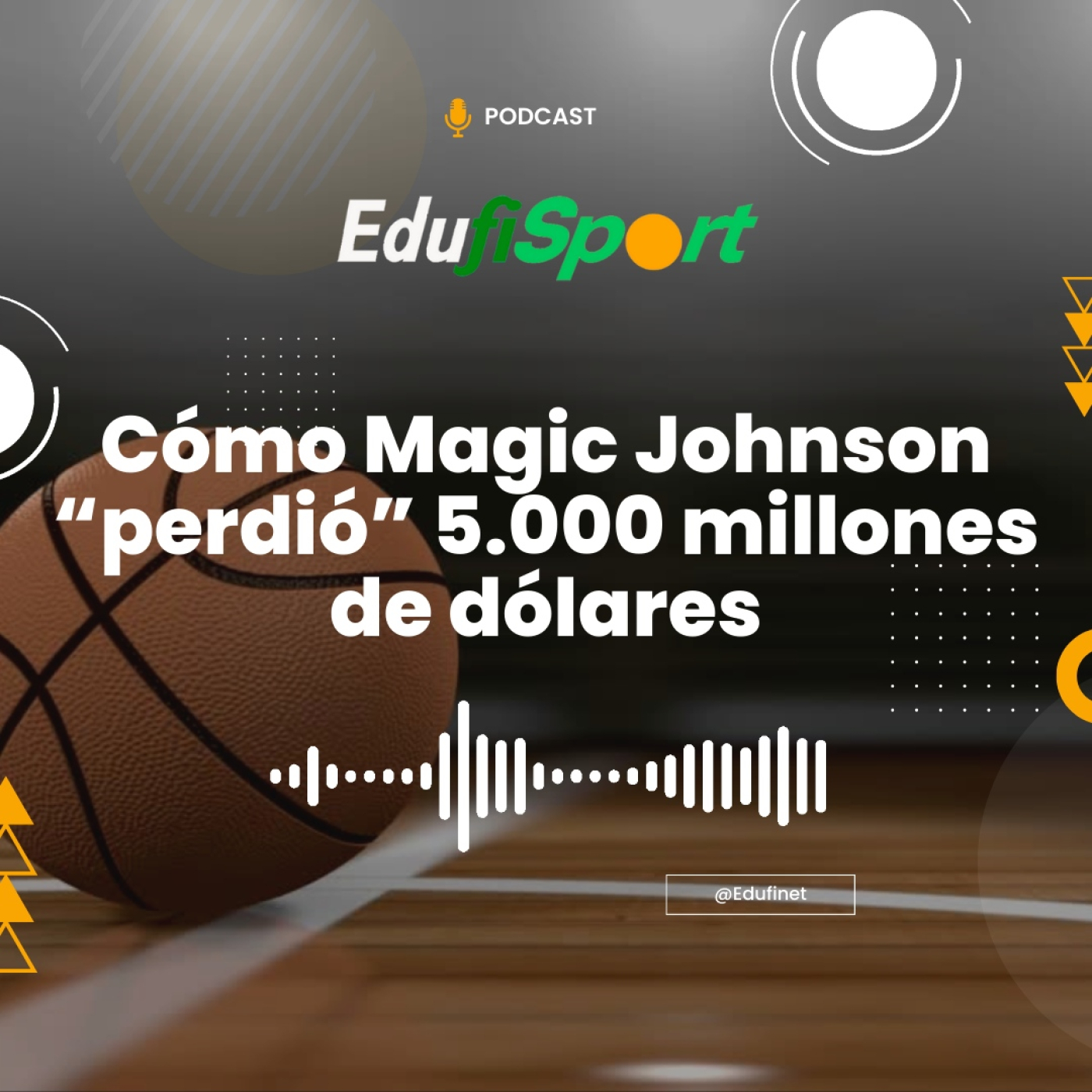 Los Podcast de Educación Financiera de Edufinet