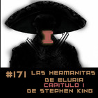 #171 Las hermanitas de Eluria (Capitulo 1) de Stephen King