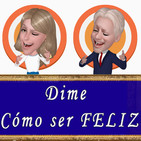 Dime: ¿Cómo ser FELIZ?