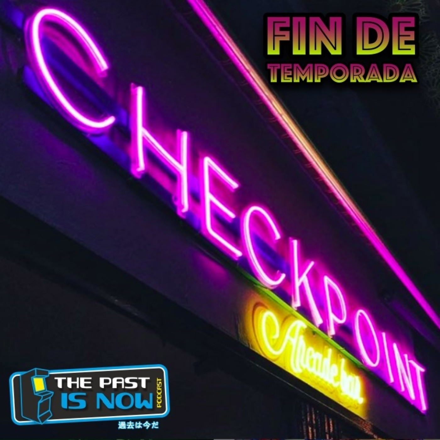 3X31 FIN DE TEMPORADA en CheckPoint Arcade Bar Sevilla episode artwork