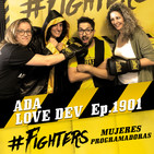 Ep.1901 #Fighters Mujeres Programadoras - ADA LOVE DEV