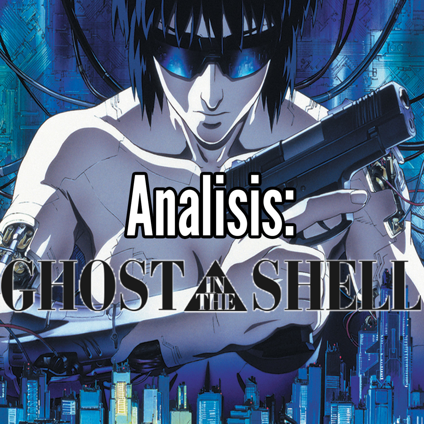 Analisis: Ghost in the Shell - Talking Vidya episode artwork