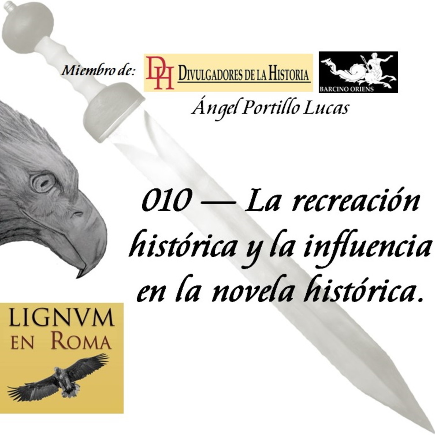 010 — La recreación histórica y la influencia en la novela histórica episode artwork