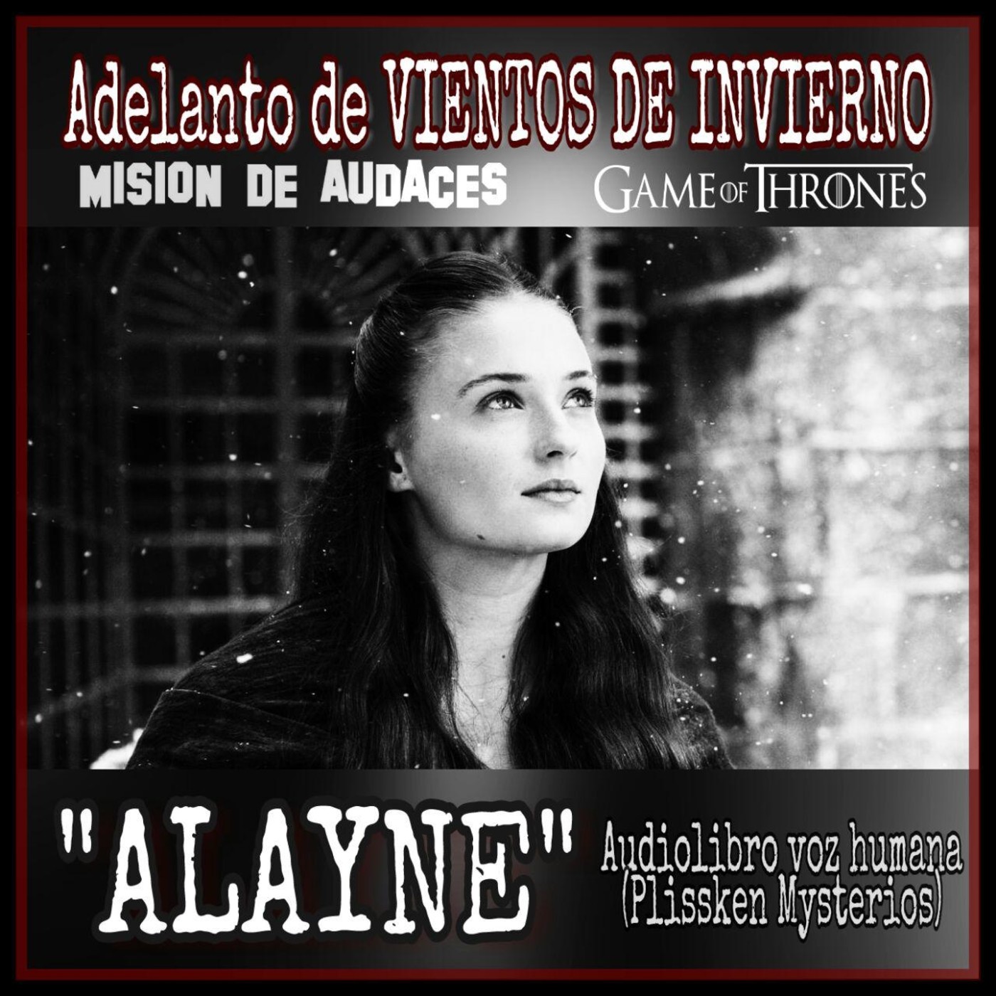MDA - Audiolibro 03 - Adelanto CDHYF Vientos de Invierno - Alayne- Voz humana episode artwork
