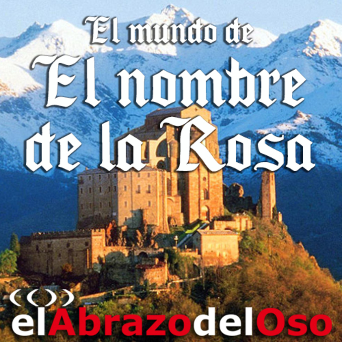 El Abrazo del Oso - El mundo de El nombre de la Rosa