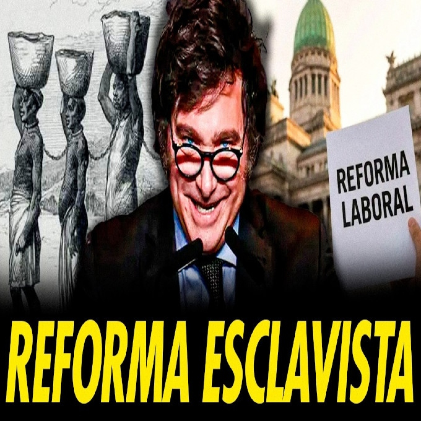 LA REFORMA LABORAL ESCLAVISTA DE MILEI INCENDIA ARGENTINA