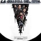LGDS 6x13 Rogue One. Una historia de Star Wars con mayúsculas