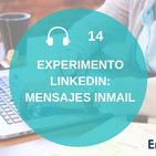 Experimento LinkedIn: cómo utilizar los mensajes Inmail de forma efectiva