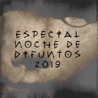 El Candil | Especial Noche de Difuntos 2019