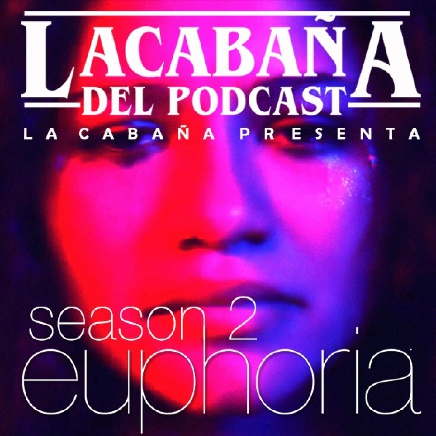 6x30 La Cabaña presenta: Euphoria Temporada 2 episode artwork