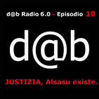 dab radio 6.0 episodio 10 JUSTIZIA, Alsasua existe