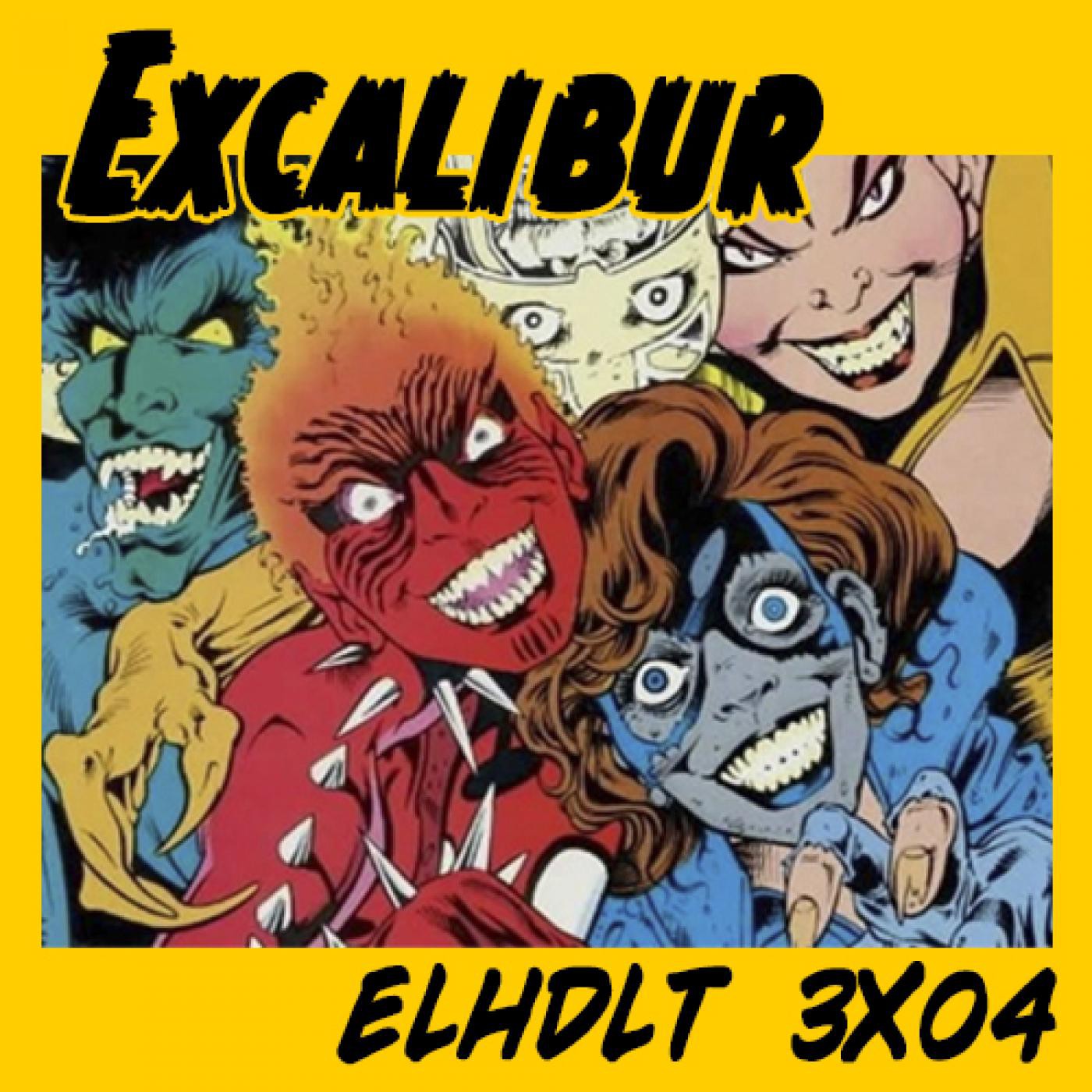[ELHDLT] 3x04 Especial Excalibur episode artwork