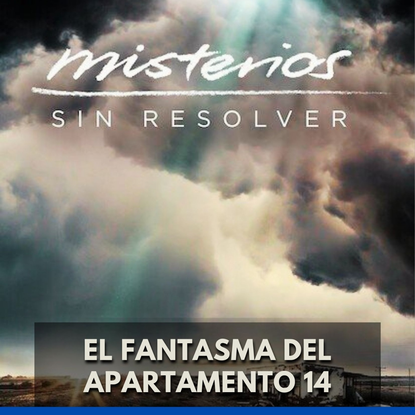 Misterios sin Resolver - El Fantasma del Apartamento 14 episode artwork