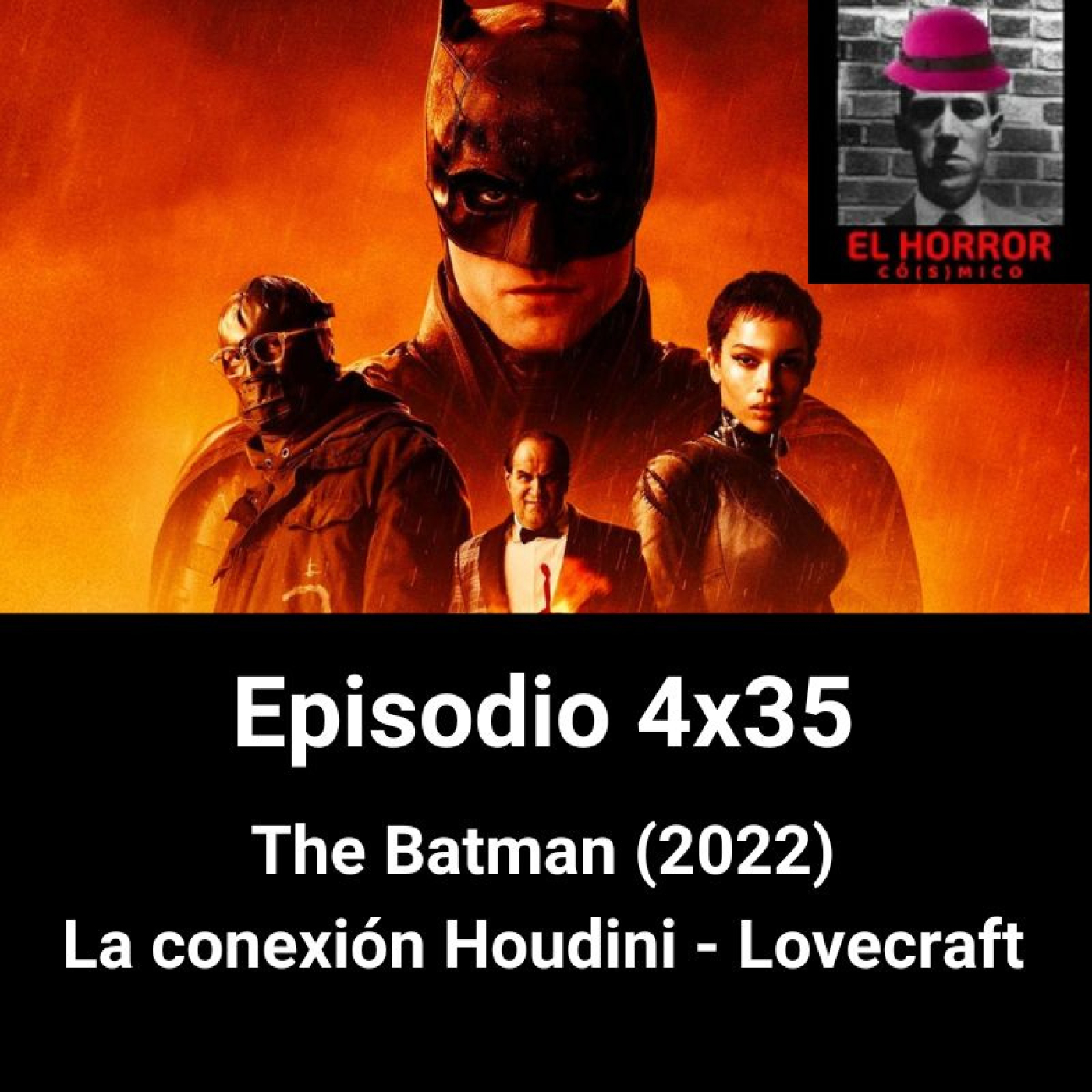 EHC 4X35. The Batman (2022). La conexión Houdini-Lovecraft episode artwork