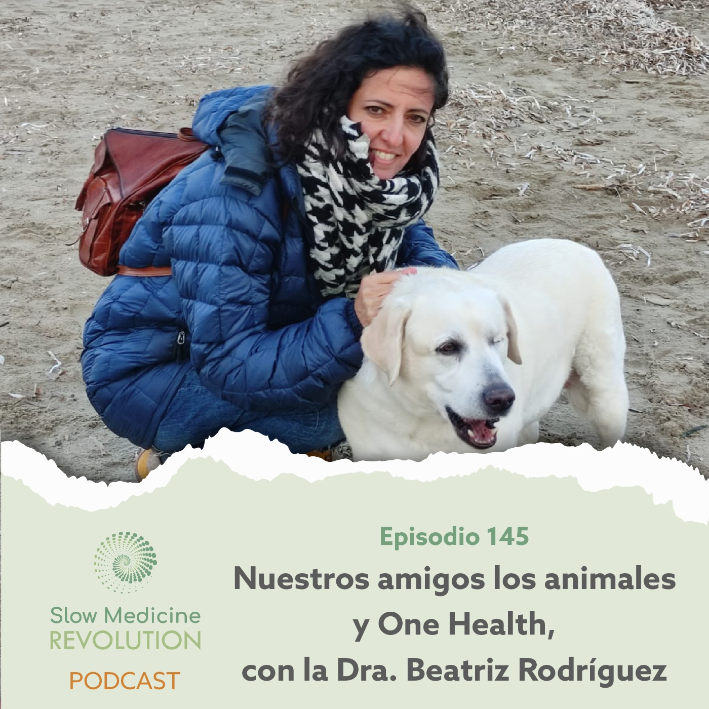 145 - Nuestros amigos los animales y One Health, con la doctora Beatriz Rodríguez
