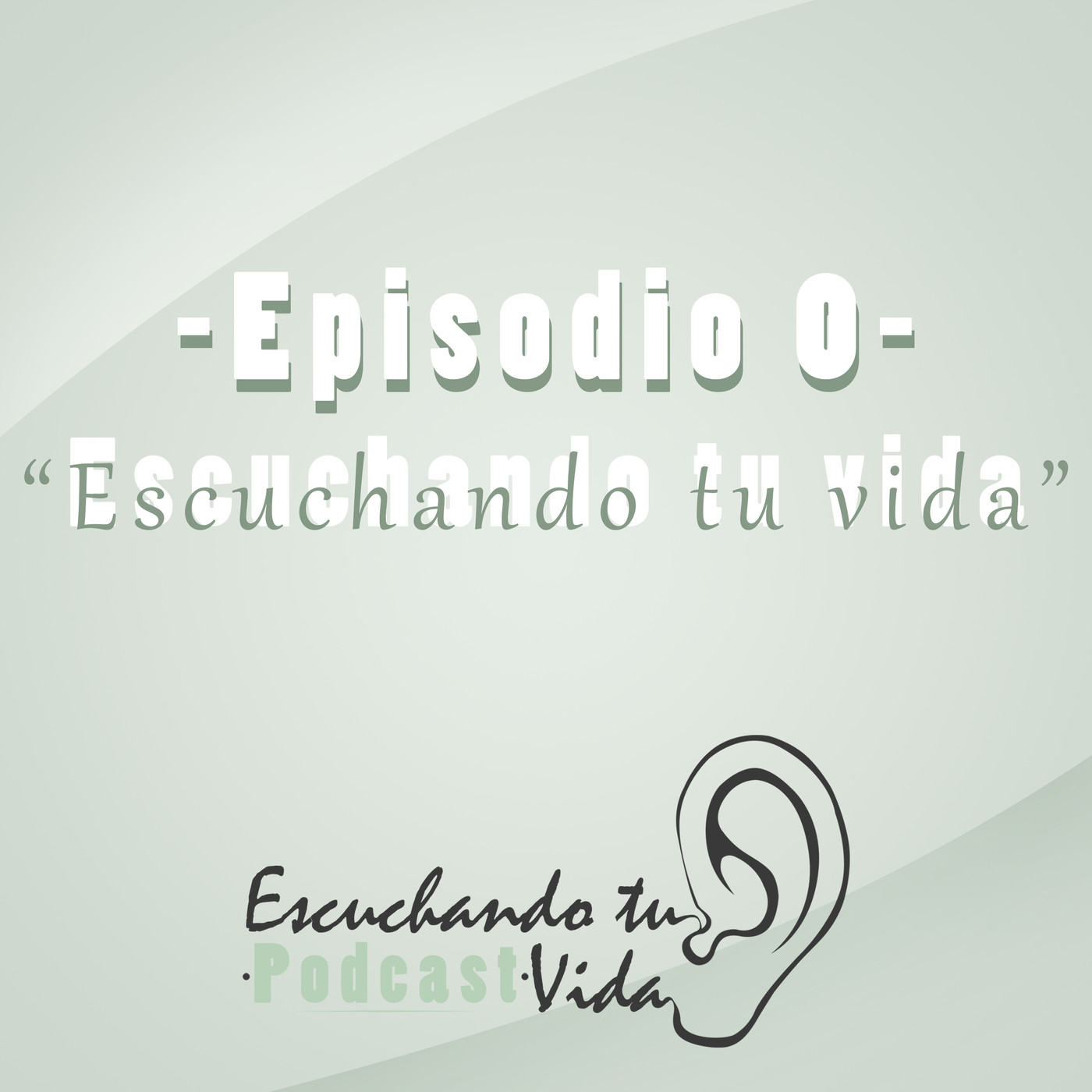 EP. 0 Escuchando tu vida