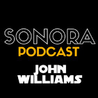 SONORA PODCAST Capítulo Cinco - El otro John Williams