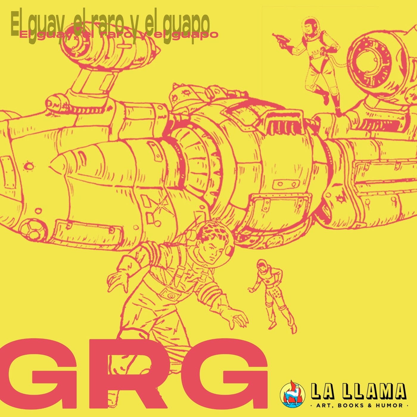 El Guay, el Raro y el Guapo
