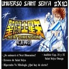 2x10 Saint Seiya: ¿Se animará el Next Dimension? · Errores de Saint Seiya · Hipermito Vs Mitología · Análisis Cap. Omega
