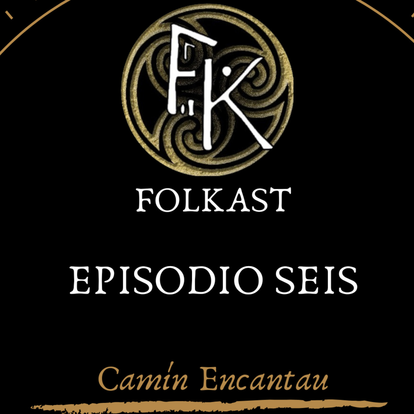 Episodio 6 - Camín Encantau