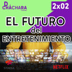 2X02 - El futuro de la industria del entretenimiento (Cine y Videojuegos)