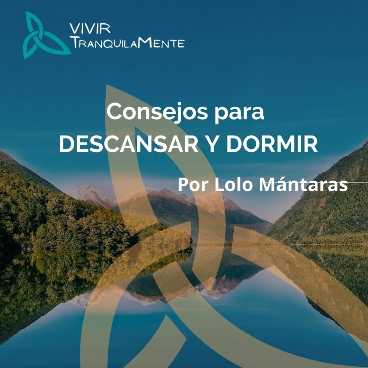 Consejos para DESCANSAR Y DORMIR TranquilaMente episode artwork