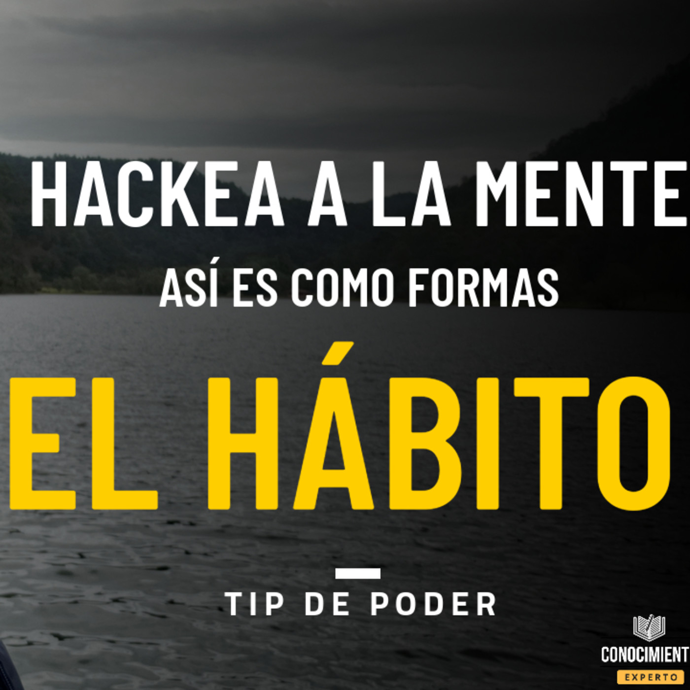 3 Claves para Formar el Hábito que Deseas episode artwork
