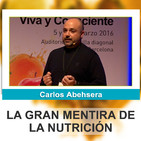 LA GRAN MENTIRA DE LA NUTRICIÓN - Carlos Abehsera ( Conferencia 6º Congreso Alimentación Viva )