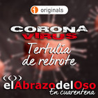 El Abrazo del Oso - Coronavirus: Tertulia de rebrote
