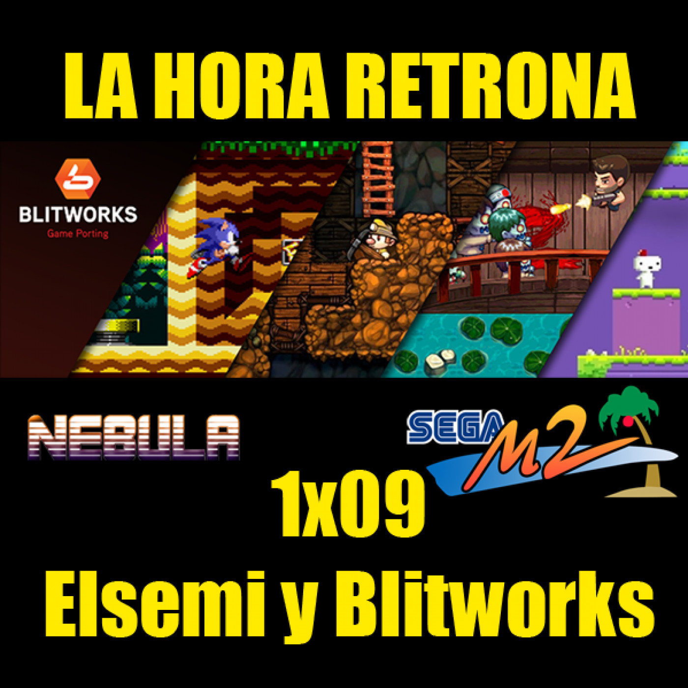 La hora retrona – 1x09, Una leyenda del retro: Elsemi y Blitworks episode artwork