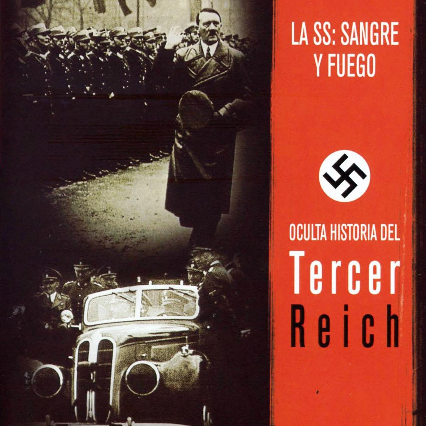 La historia oculta del Tercer Reich 2. Las Ss Sangre Y Fuego episode artwork