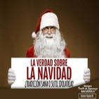 La verdad sobre la navidad ¿Tradición sana o sutil idolatría? – Kenner Ospino M.