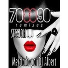 70,80,90 REMIXES SESSION - Mezclado por DJ Albert