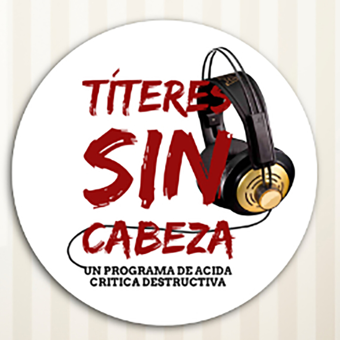 Títeres Sin Cabeza - 09/03/2021 - 3X23