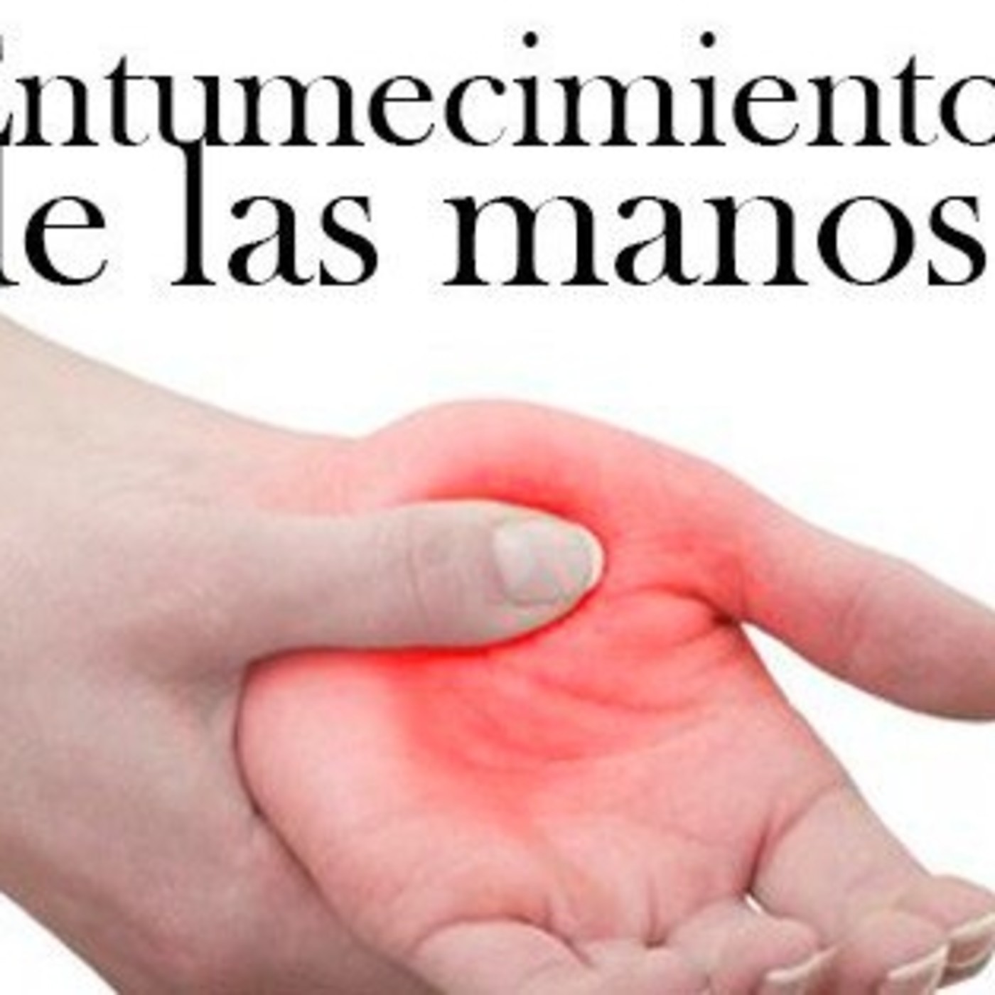 El Ángel de tu Salud - ENTUMECIMIENTO DE LAS MANOS episode artwork