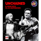 La Choza del Rock Episodio 9x19: Unchained: el mejor disco de los Heartbreakers