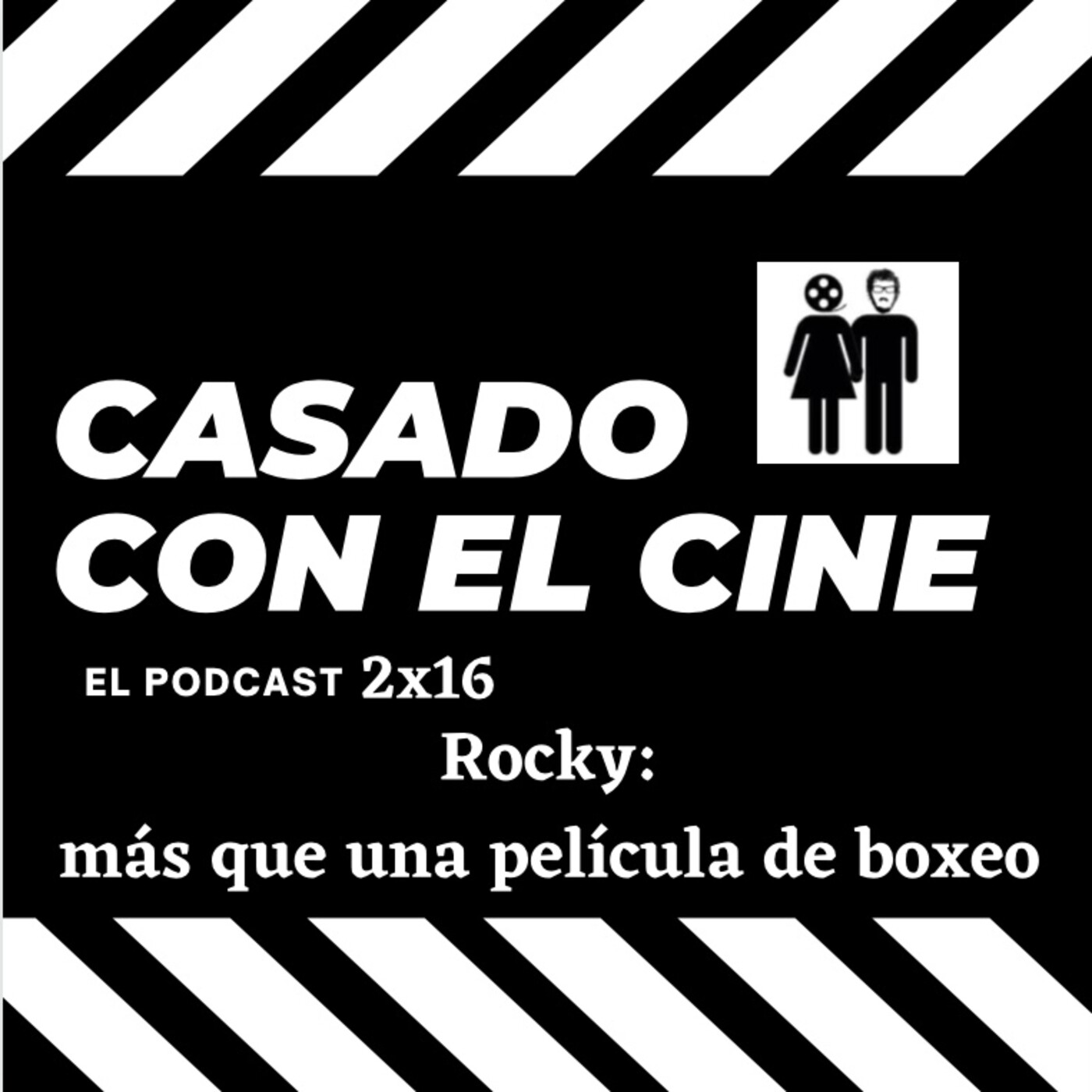 CasadoConElCine 2x16. Rocky: más que una película de boxeo episode artwork