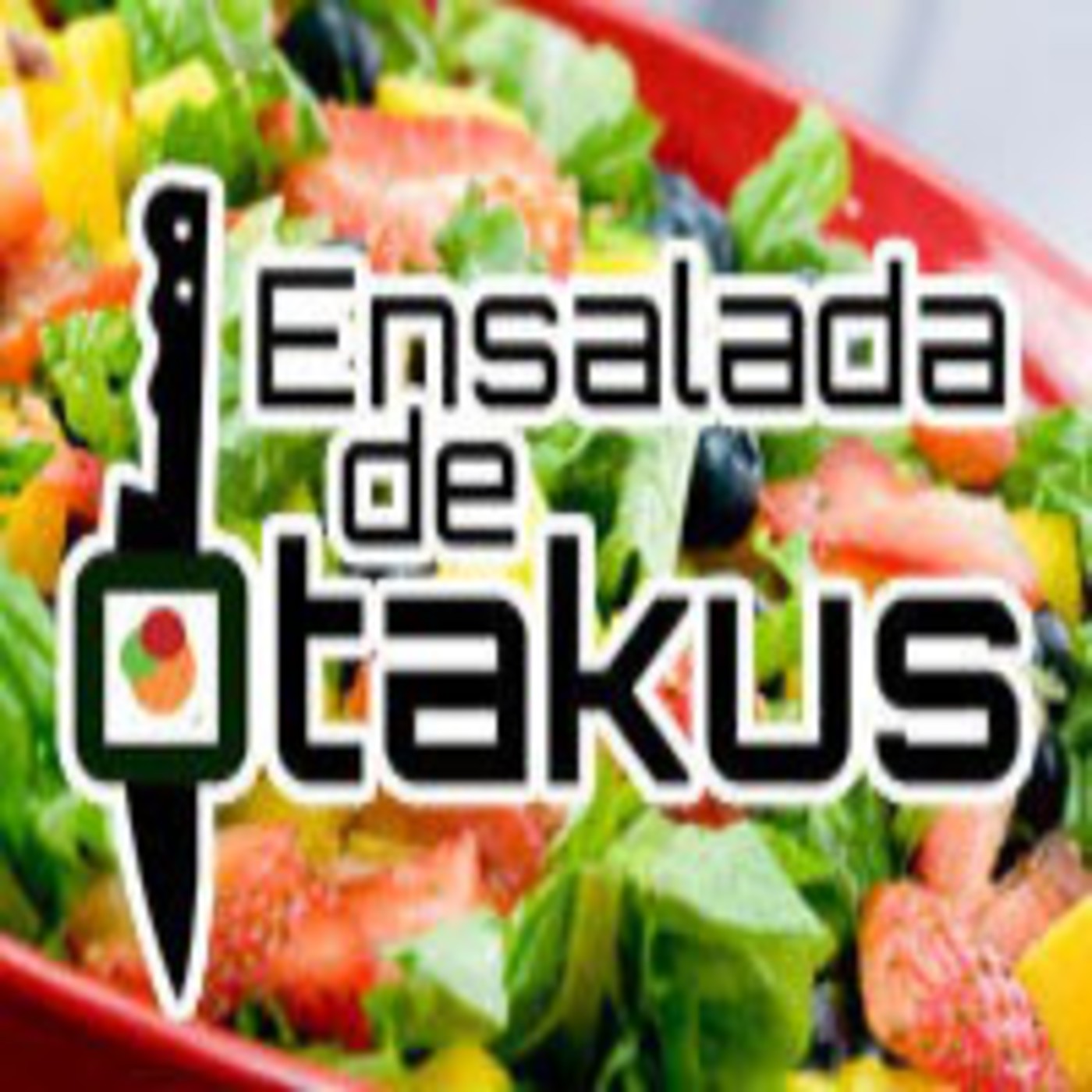Ensalada de Otakus