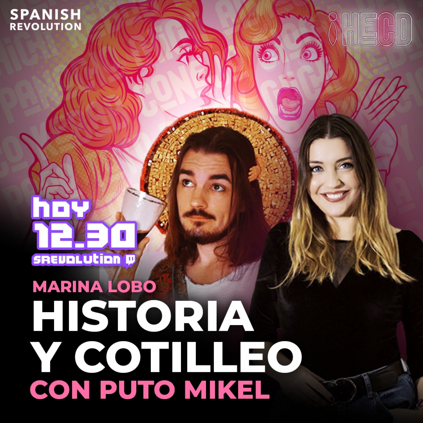 HECD! 273-Entrevista PutoMikel+Feijóo +Caos en CastillayLeón, Vox y la Tuberculosis +Izquierda+Chemtrails