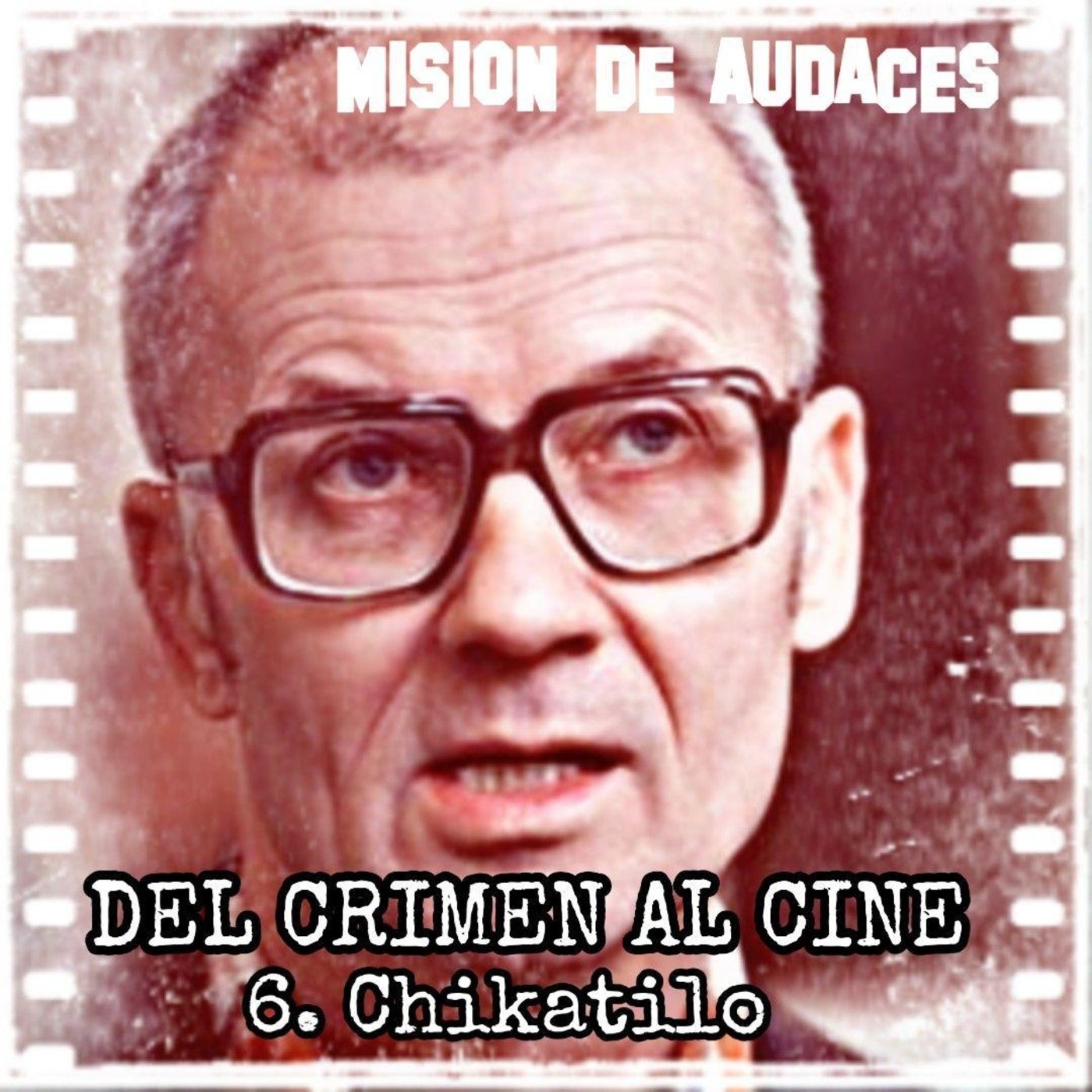 Misión de Audaces - DEL CRIMEN AL CINE