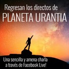 Regresan los directos a Planeta Urantia!