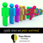 Ojalá seas un puto anormal