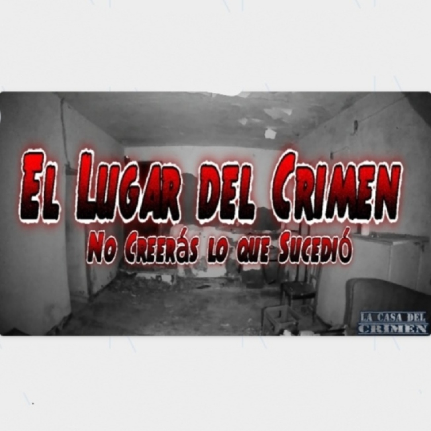 EL LUGAR DEL CRIMEN - No creerás lo que sucedió episode artwork