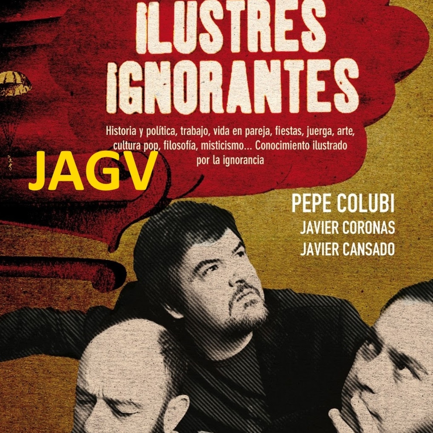 Ilustres Ignorantes JAGV & 0# en Historia