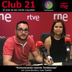 Club 21 - El club de les ments inquietes (Ràdio 4 - RNE) - KOMUNICA - Josep Arregui i Stéphane García