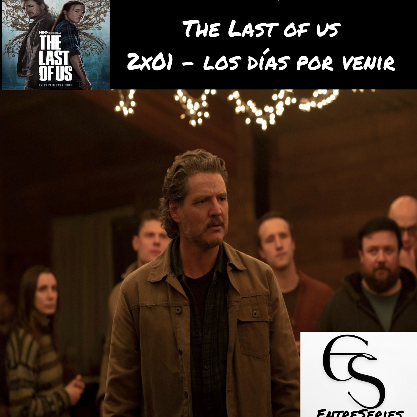 The Last Of Us - 2x01- Los dias por venir episode artwork
